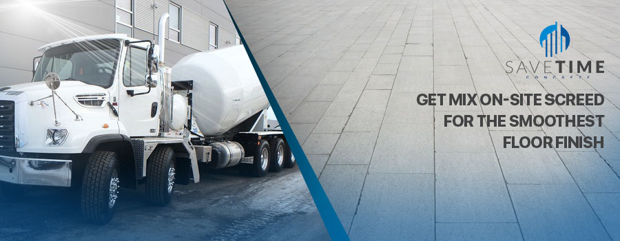 Get Mix On-Site Screed For The Smoothest Floor Finish
